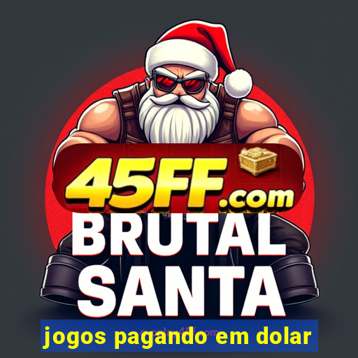 jogos pagando em dolar